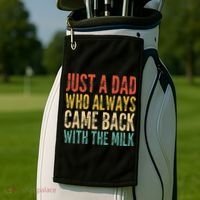 Just A Dad Who Always Came Back With The Milk Golf Towel thumb 2