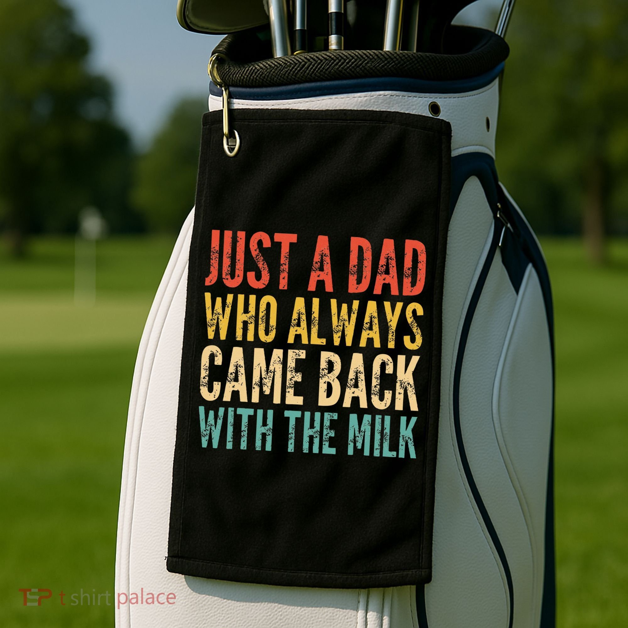 Just A Dad Who Always Came Back With The Milk Golf Towel
