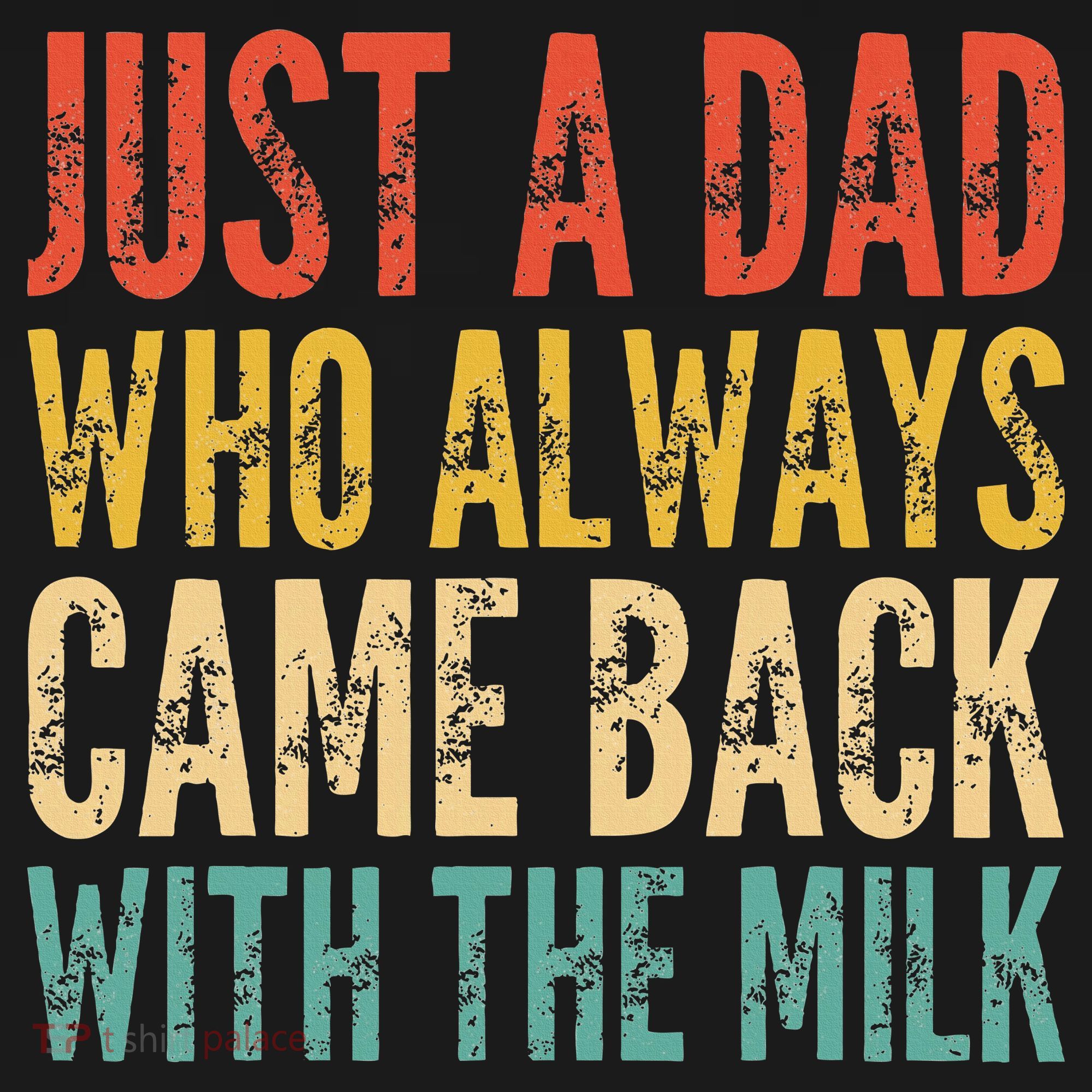 Just A Dad Who Always Came Back With The Milk Visor