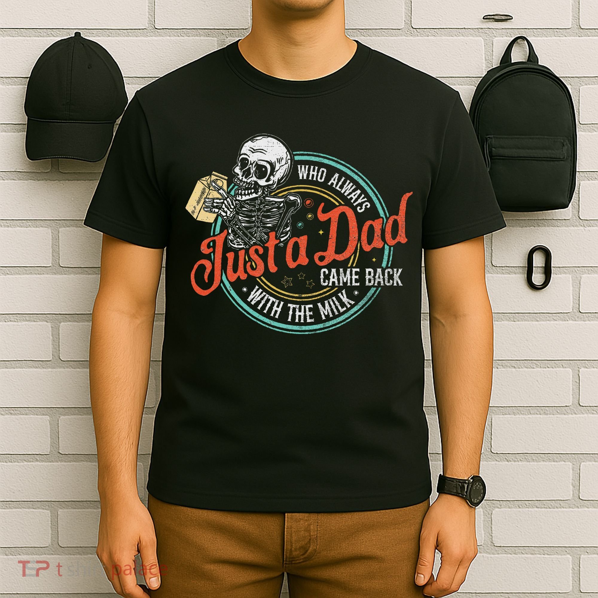 Just A Dad Who Always Came Back With The Milk Fathers Day T-Shirt