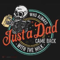 Just A Dad Who Always Came Back With The Milk Fathers Day Tank Top thumb 6