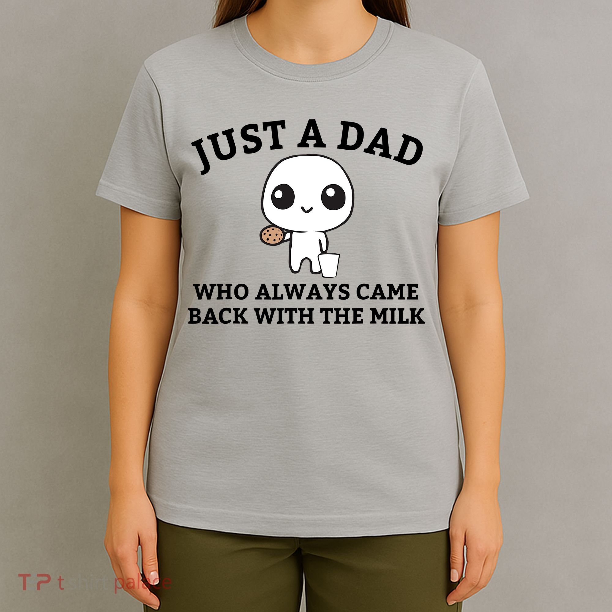 Just A Dad Who Always Came Back With The Milk Fathers Day T-Shirt