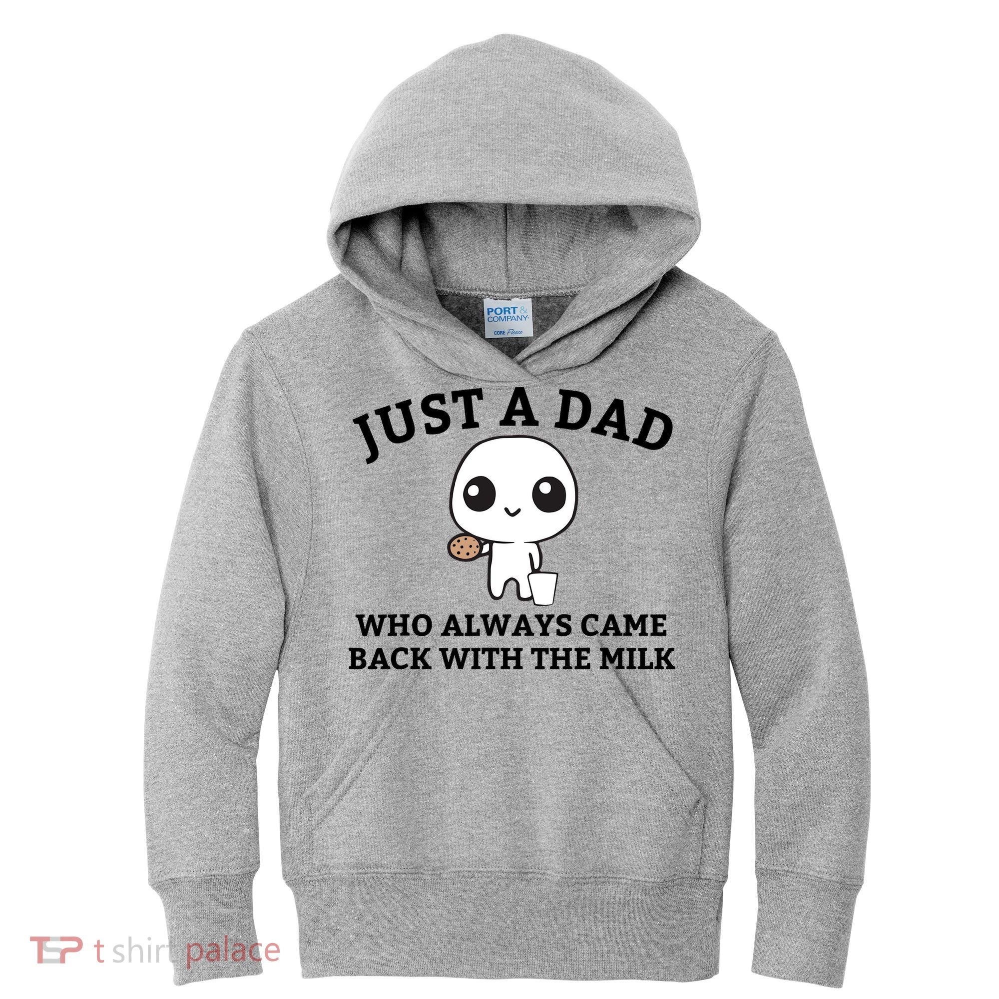 Just A Dad Who Always Came Back With The Milk Fathers Day Kids Hoodie