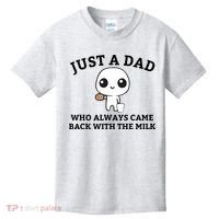 Just A Dad Who Always Came Back With The Milk Fathers Day Kids T-Shirt thumb 0