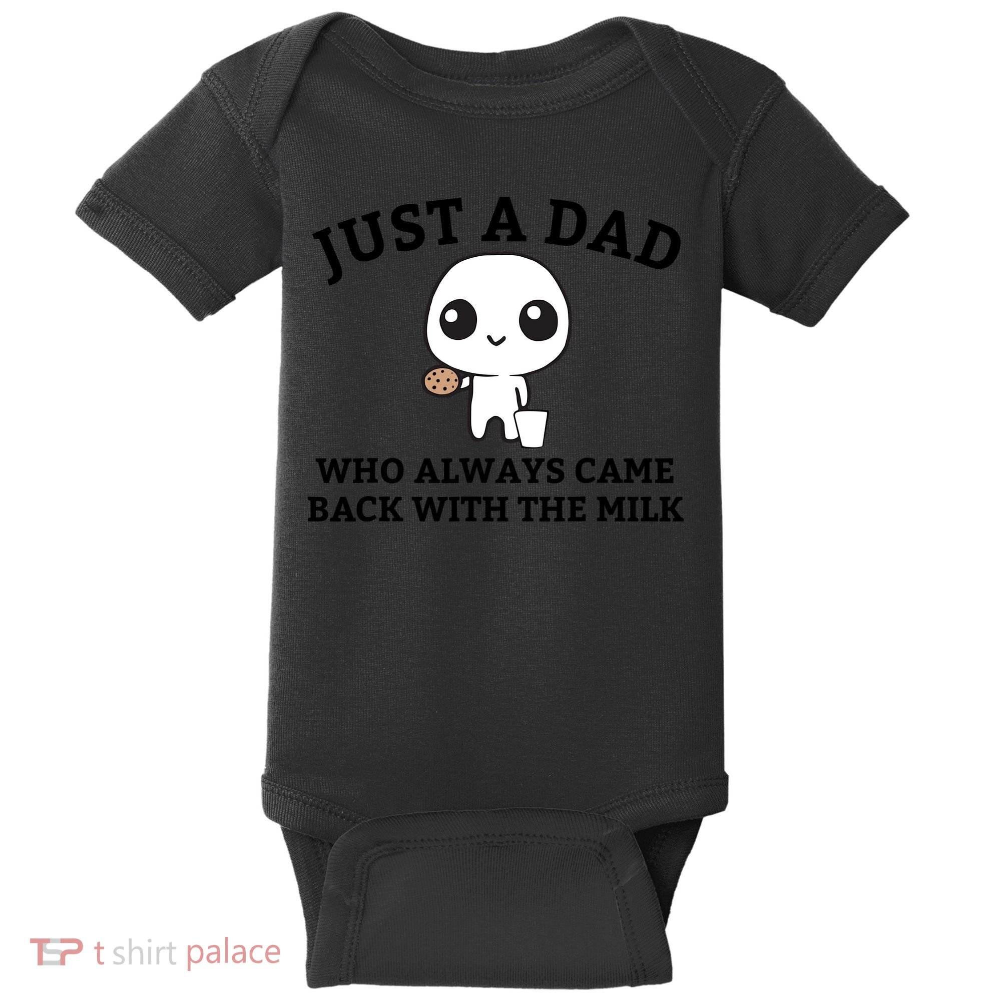 Just A Dad Who Always Came Back With The Milk Fathers Day Baby Bodysuit