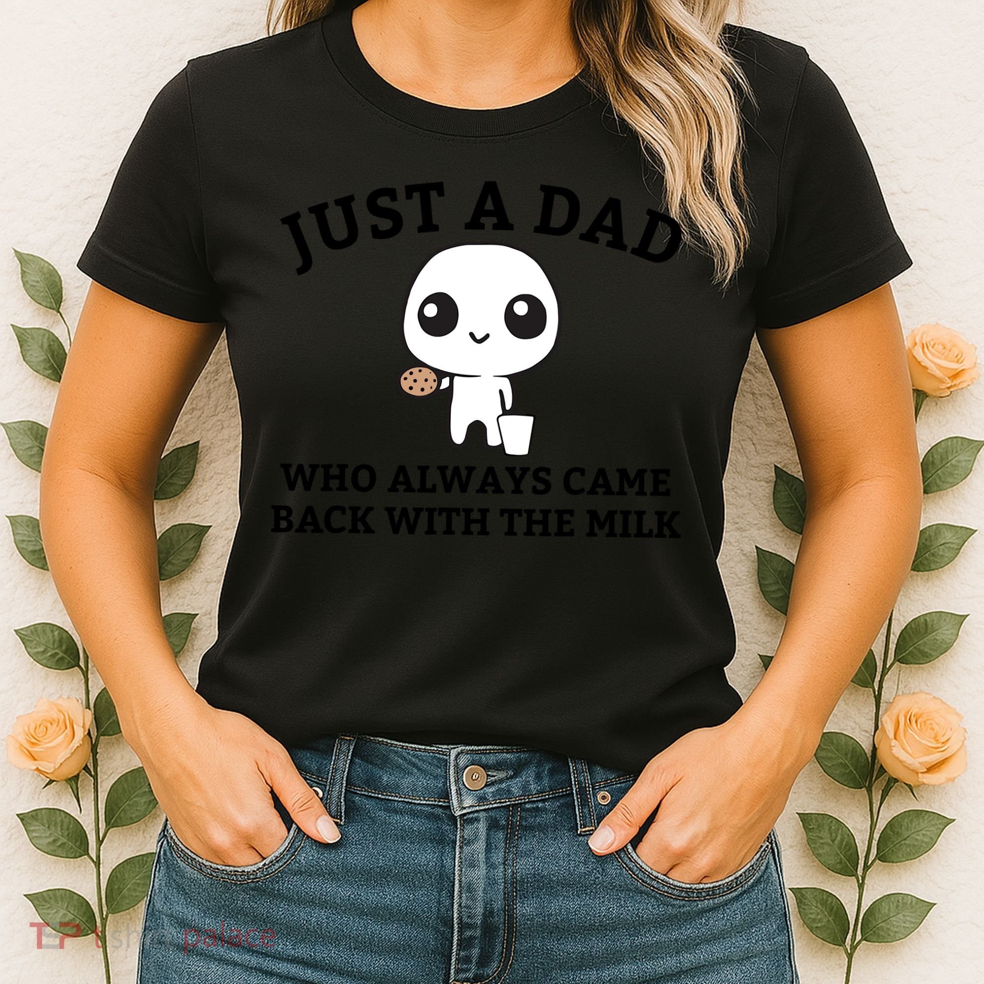 Just A Dad Who Always Came Back With The Milk Fathers Day Women's T-Shirt