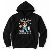 Just A Dad Who Always Came Back With The Milk Hoodie thumb 0