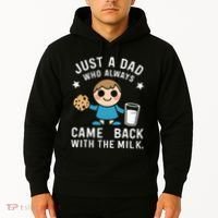 Just A Dad Who Always Came Back With The Milk Hoodie thumb 2