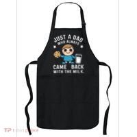 Just A Dad Who Always Came Back With The Milk Apron thumb 0