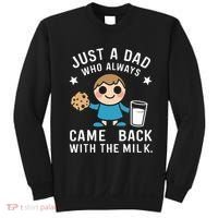 Just A Dad Who Always Came Back With The Milk Sweatshirt thumb 0