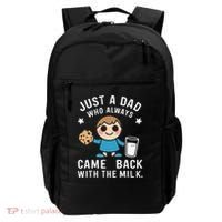 Just A Dad Who Always Came Back With The Milk Backpack thumb 0