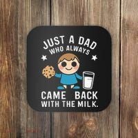 Just A Dad Who Always Came Back With The Milk Coaster thumb 0