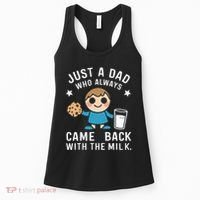 Just A Dad Who Always Came Back With The Milk Women's Tank Top thumb 0