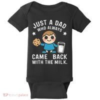 Just A Dad Who Always Came Back With The Milk Baby Bodysuit thumb 0