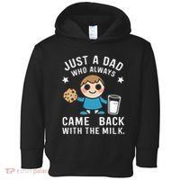 Just A Dad Who Always Came Back With The Milk Toddler Hoodie thumb 0