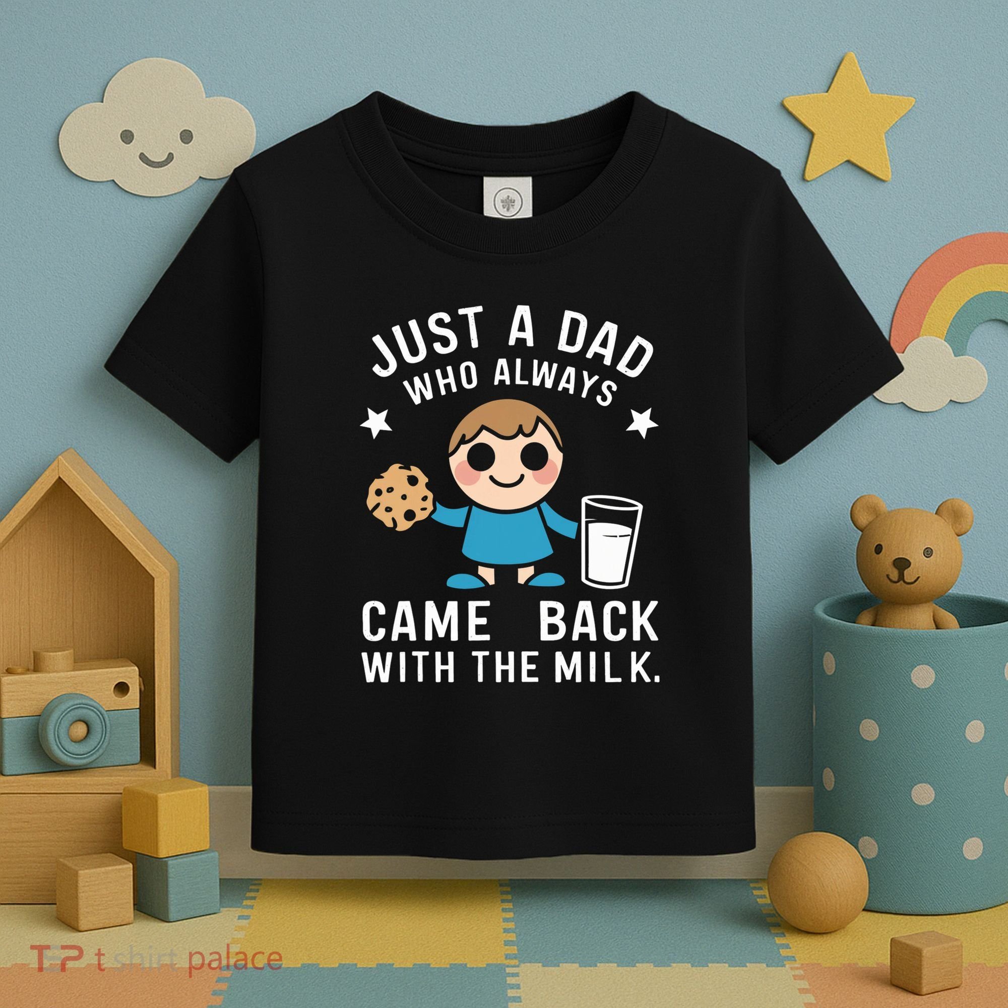 Just A Dad Who Always Came Back With The Milk Toddler T-Shirt