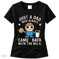 Just A Dad Who Always Came Back With The Milk Women's T-Shirt thumb 0