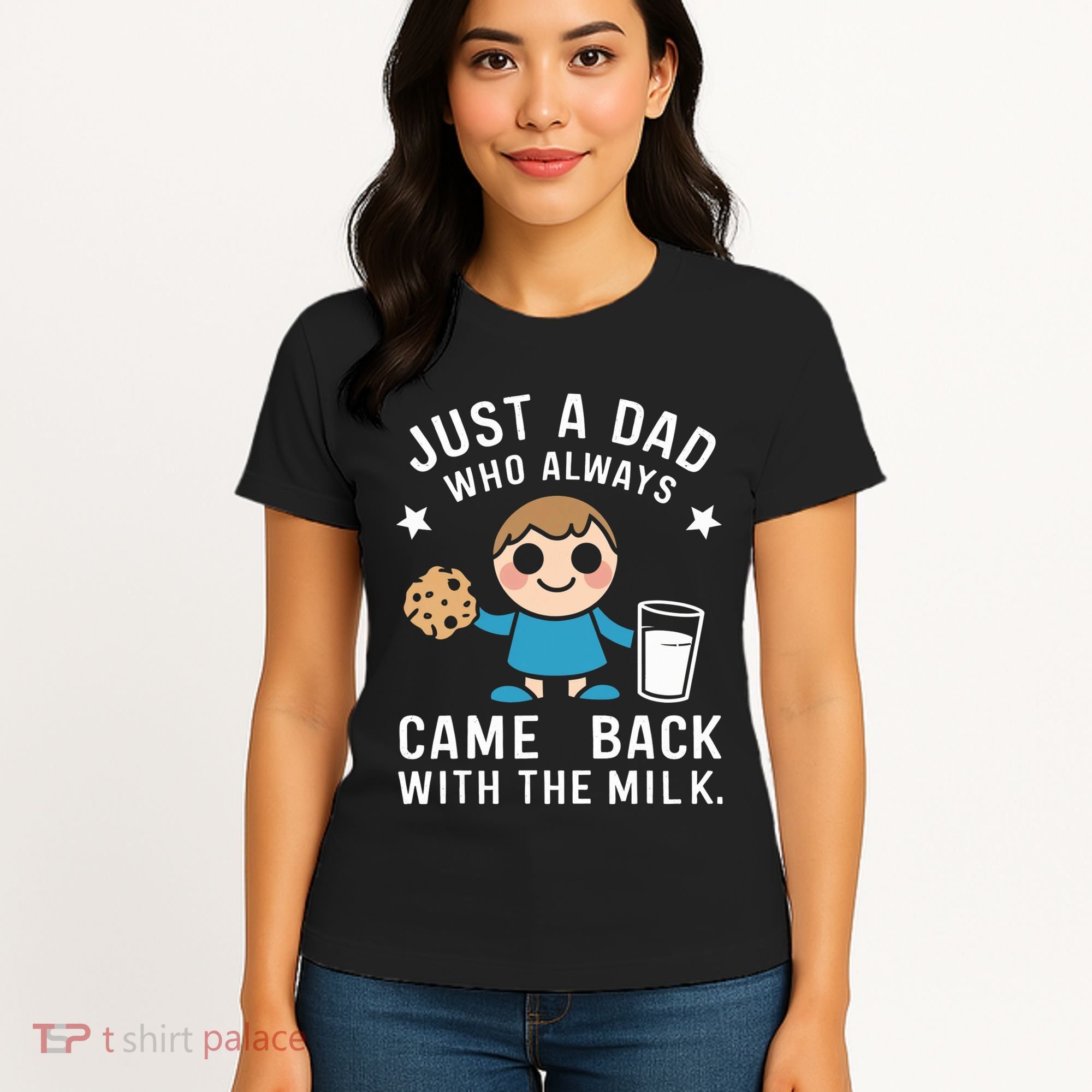 Just A Dad Who Always Came Back With The Milk Women's T-Shirt