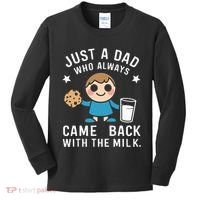 Just A Dad Who Always Came Back With The Milk Kids Long Sleeve Shirt thumb 0