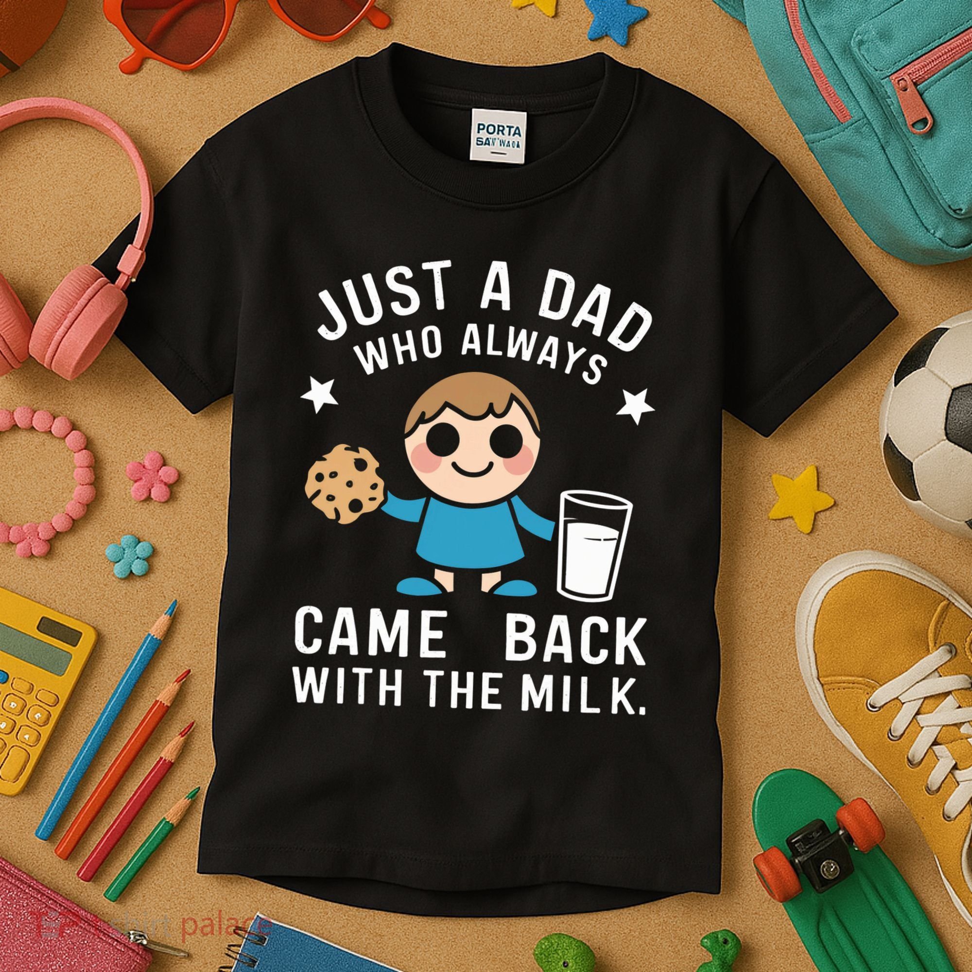 Just A Dad Who Always Came Back With The Milk Kids T-Shirt