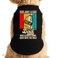 Just A Dad Who Always Came Back With The Milk FatherS Day Doggie Tank thumb 0