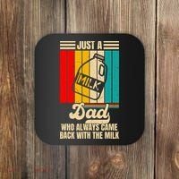 Just A Dad Who Always Came Back With The Milk FatherS Day Coaster thumb 0