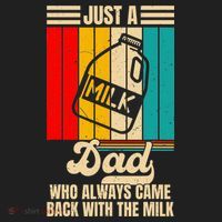 Just A Dad Who Always Came Back With The Milk FatherS Day Tumbler thumb 3