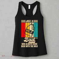 Just A Dad Who Always Came Back With The Milk FatherS Day Women's Tank Top thumb 3