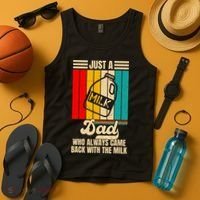 Just A Dad Who Always Came Back With The Milk FatherS Day Tank Top thumb 4