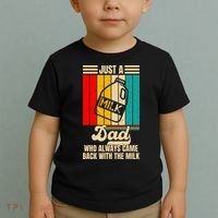 Just A Dad Who Always Came Back With The Milk FatherS Day Toddler T-Shirt thumb 2