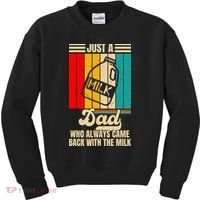 Just A Dad Who Always Came Back With The Milk FatherS Day Kids Sweatshirt thumb 0