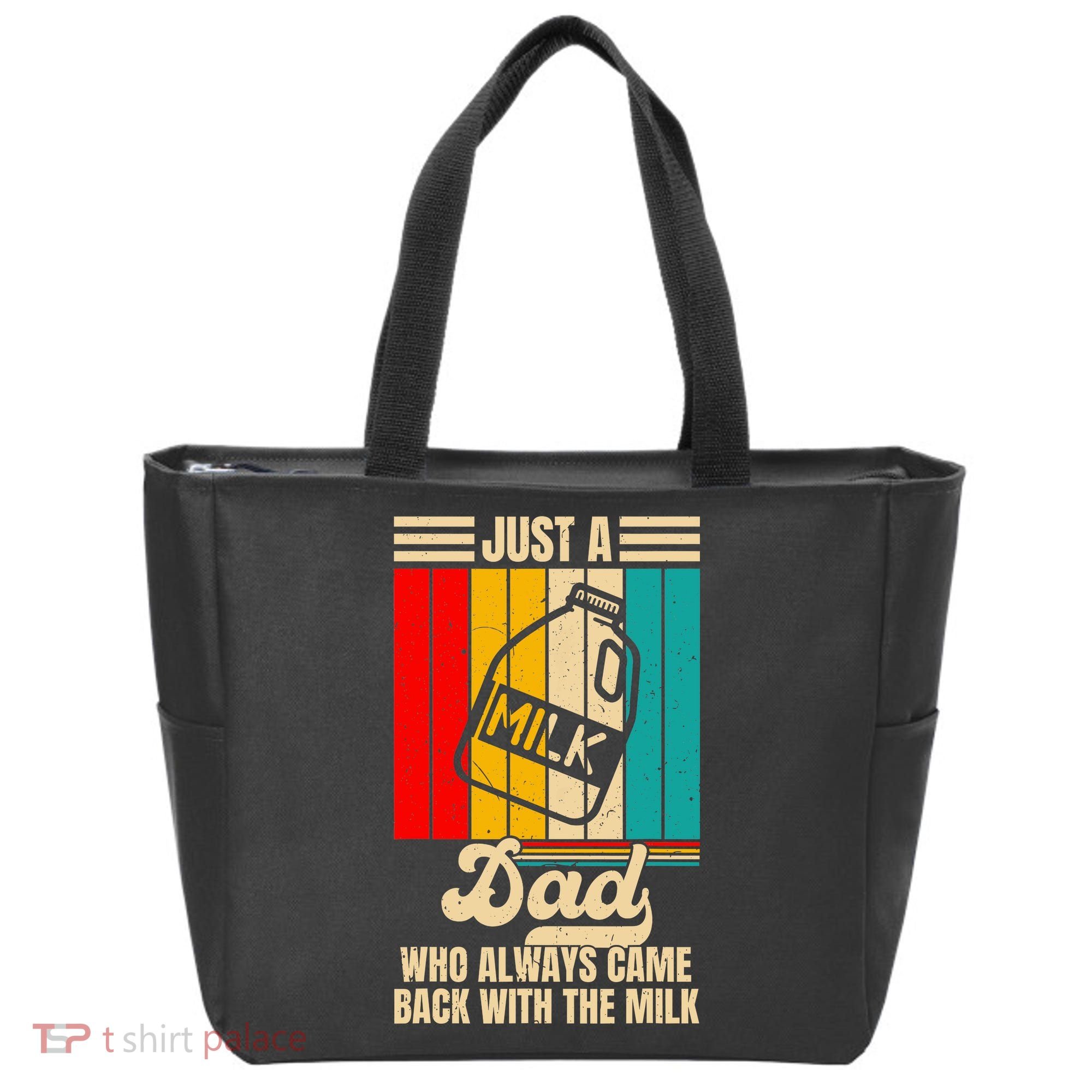 Just A Dad Who Always Came Back With The Milk FatherS Day Tote Bag