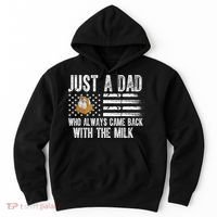 Just A Dad Who Always Came Back With The Milk American Flag Hoodie thumb 0