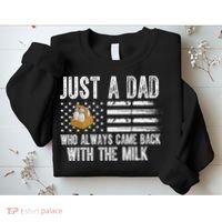 Just A Dad Who Always Came Back With The Milk American Flag Sweatshirt thumb 2