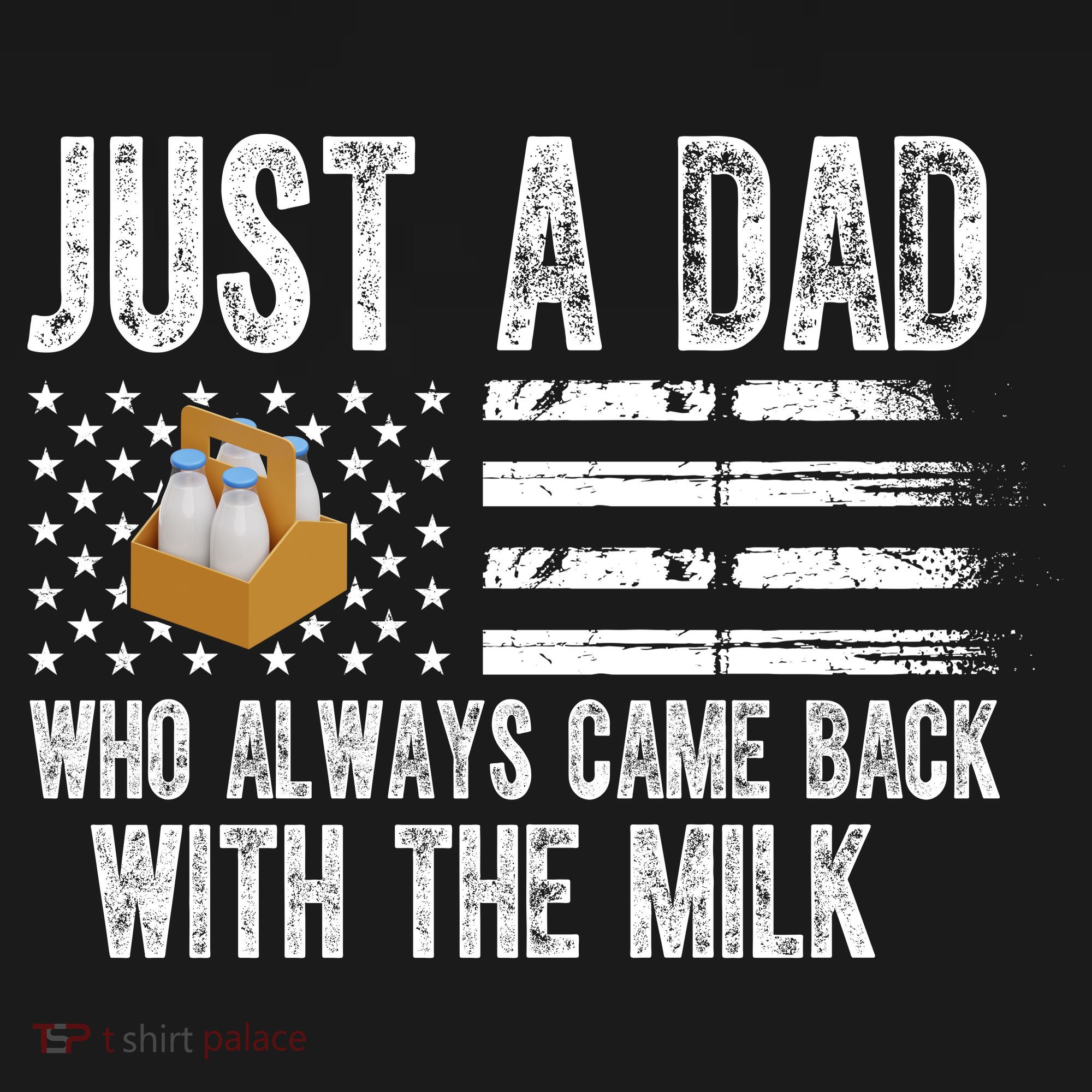 Just A Dad Who Always Came Back With The Milk American Flag Sweatshirt