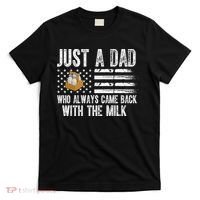 Just A Dad Who Always Came Back With The Milk American Flag T-Shirt thumb 0