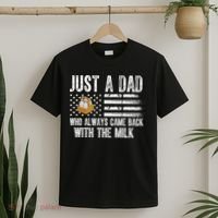 Just A Dad Who Always Came Back With The Milk American Flag T-Shirt thumb 2