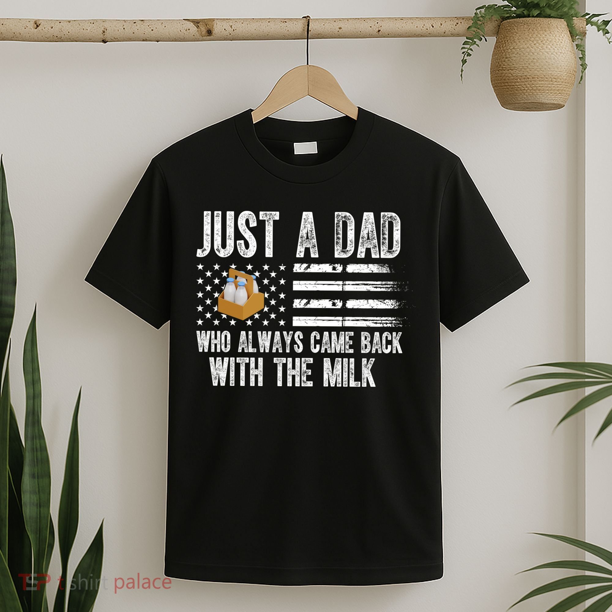 Just A Dad Who Always Came Back With The Milk American Flag T-Shirt