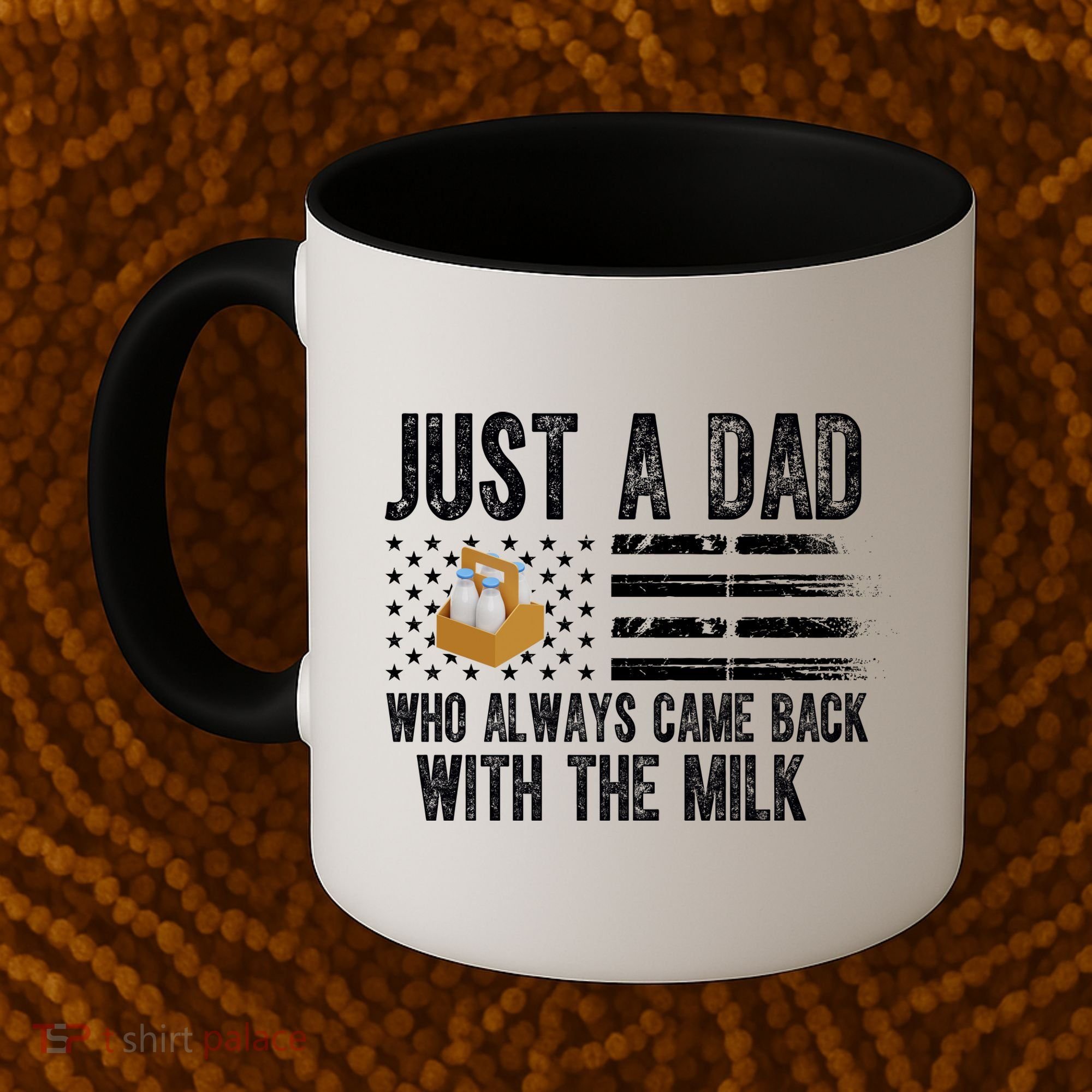 Just A Dad Who Always Came Back With The Milk American Flag Coffee Mug