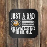 Just A Dad Who Always Came Back With The Milk American Flag Coaster thumb 0
