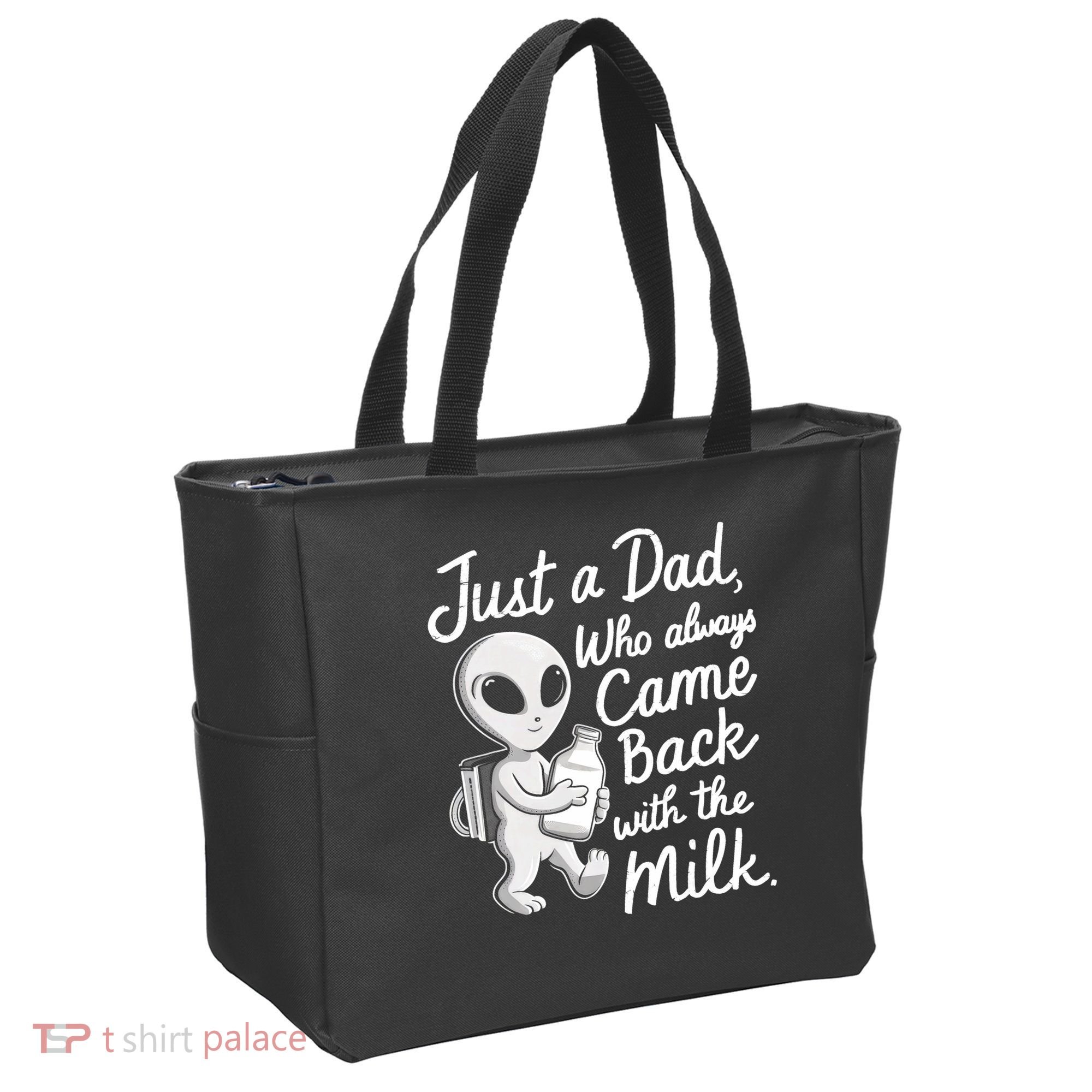 Just A Dad Who Always Came Back With The Milk Funny Alien Tote Bag