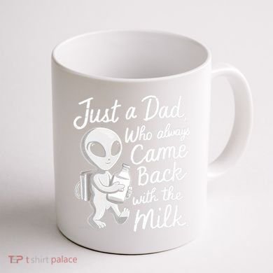Just A Dad Who Always Came Back With The Milk Funny Alien Coffee Mug back