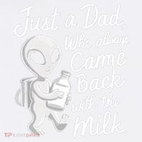 Just A Dad Who Always Came Back With The Milk Funny Alien Women's Hoodie thumb 2