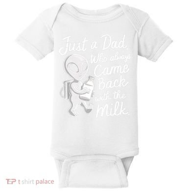 Just A Dad Who Always Came Back With The Milk Funny Alien Baby Bodysuit
