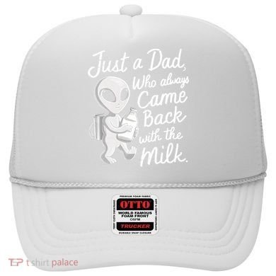Just A Dad Who Always Came Back With The Milk Funny Alien Hat