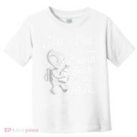 Just A Dad Who Always Came Back With The Milk Funny Alien Toddler T-Shirt thumb 0