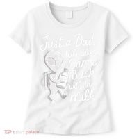 Just A Dad Who Always Came Back With The Milk Funny Alien Women's T-Shirt thumb 0