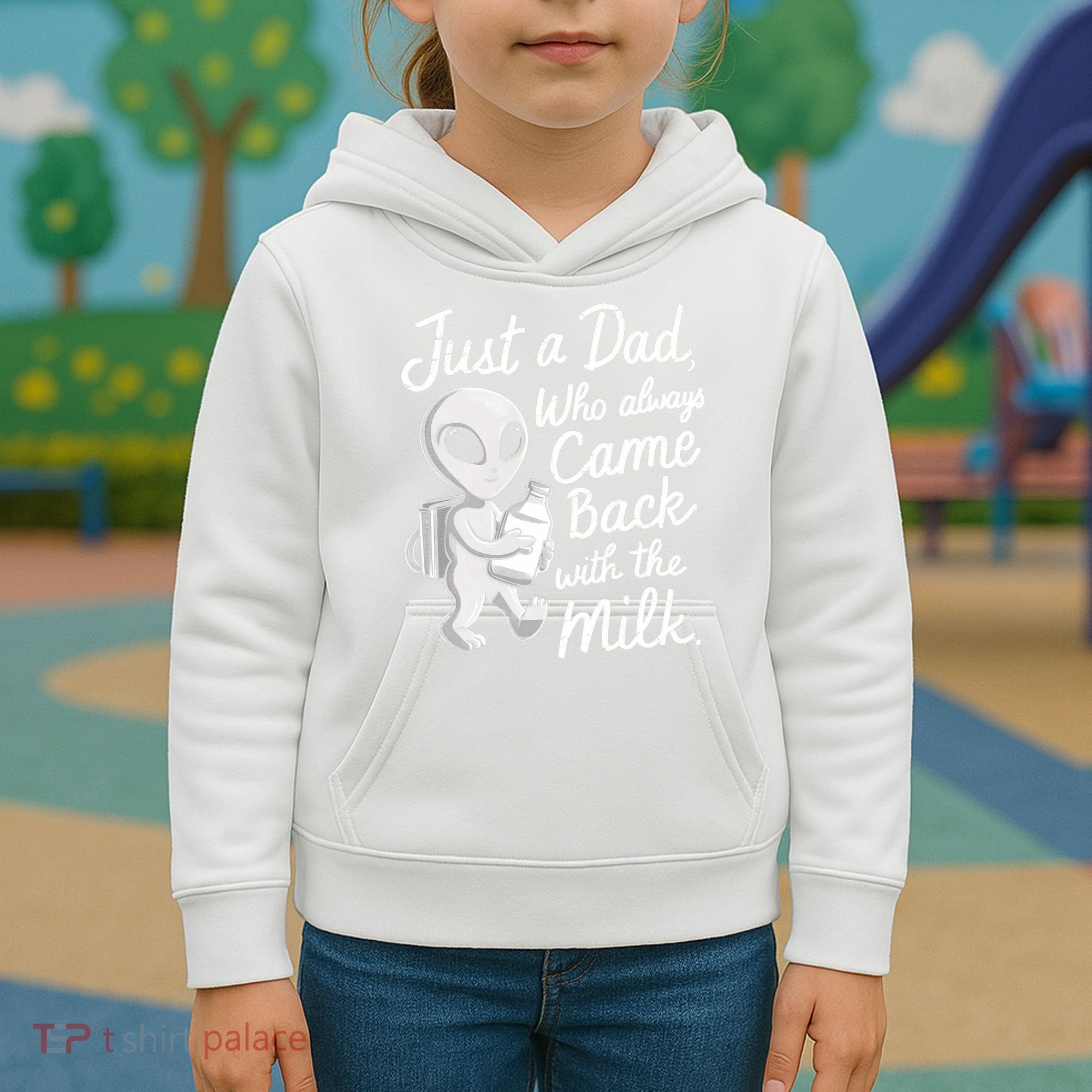 Just A Dad Who Always Came Back With The Milk Funny Alien Kids Hoodie