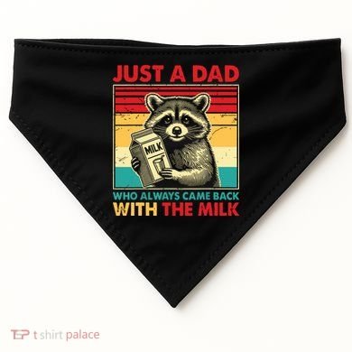 Just A Dad Who Always Came Back With The Milk USA-Made Doggie Bandana