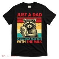 Just A Dad Who Always Came Back With The Milk T-Shirt thumb 0
